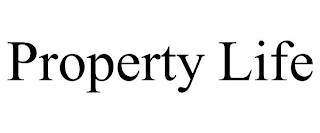 PROPERTY LIFE
