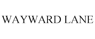 WAYWARD LANE