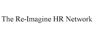 THE RE-IMAGINE HR NETWORK