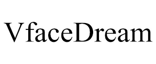 VFACEDREAM