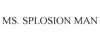 MS. SPLOSION MAN