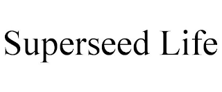 SUPERSEED LIFE