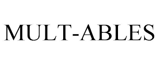 MULT-ABLES
