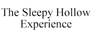 THE SLEEPY HOLLOW EXPERIENCE