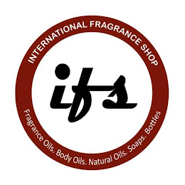 INTERNATIONAL FRAGRANCE SHOP. IFS. FRAGRANCE OILS. BODY OILS. NATURAL OILS. SOAPS. BOTTLES