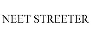 NEET STREETER