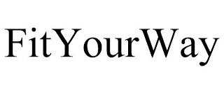 FITYOURWAY