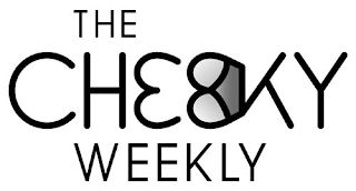 THE CHEEKY WEEKLY