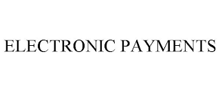 ELECTRONIC PAYMENTS