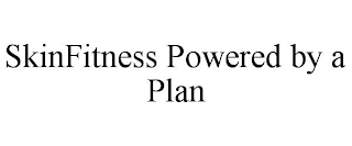 SKINFITNESS POWERED BY A PLAN