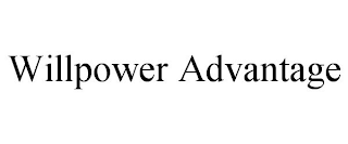 WILLPOWER ADVANTAGE