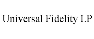 UNIVERSAL FIDELITY LP