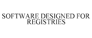 SOFTWARE DESIGNED FOR REGISTRIES