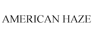 AMERICAN HAZE
