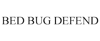 BED BUG DEFEND