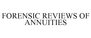 FORENSIC REVIEWS OF ANNUITIES