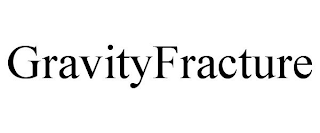 GRAVITYFRACTURE