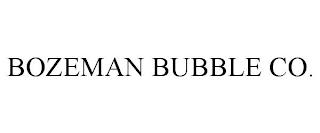 BOZEMAN BUBBLE CO.