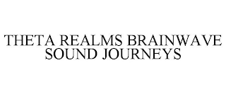 THETA REALMS BRAINWAVE SOUND JOURNEYS
