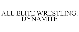 ALL ELITE WRESTLING: DYNAMITE