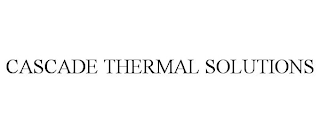 CASCADE THERMAL SOLUTIONS