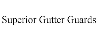 SUPERIOR GUTTER GUARDS