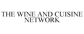 THE WINE AND CUISINE NETWORK