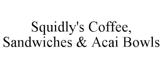 SQUIDLY'S COFFEE, SANDWICHES & ACAI BOWLS