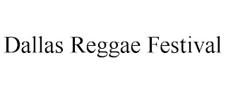 DALLAS REGGAE FESTIVAL