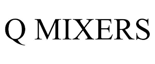 Q MIXERS