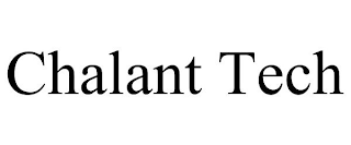 CHALANT TECH