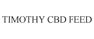 TIMOTHY CBD FEED