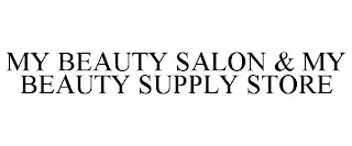 MY BEAUTY SALON & MY BEAUTY SUPPLY STORE