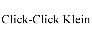 CLICK-CLICK KLEIN