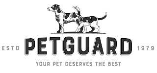 PETGUARD YOUR PET DESERVES THE BEST ESTD 1979