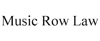 MUSIC ROW LAW
