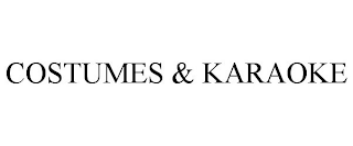 COSTUMES & KARAOKE