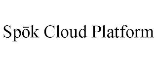 SPOK CLOUD PLATFORM