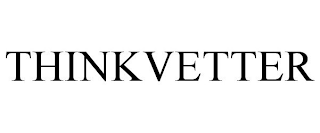 THINKVETTER