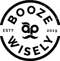 BOOZE WISELY AP EST'D 2019