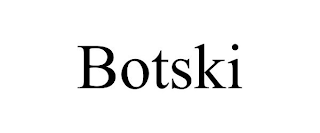 BOTSKI