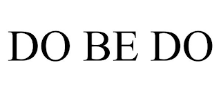 DO BE DO