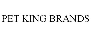 PET KING BRANDS