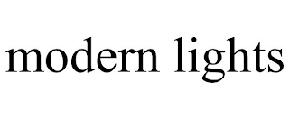 MODERN LIGHTS