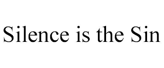 SILENCE IS THE SIN