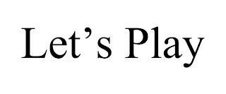 LET'S PLAY