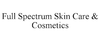 FULL SPECTRUM SKIN CARE & COSMETICS