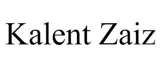 KALENT ZAIZ