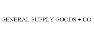 GENERAL SUPPLY GOODS + CO.