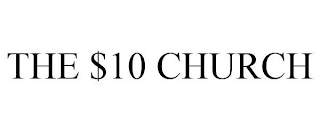 THE $10 CHURCH